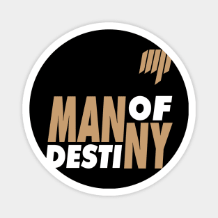 Man of Destiny Magnet